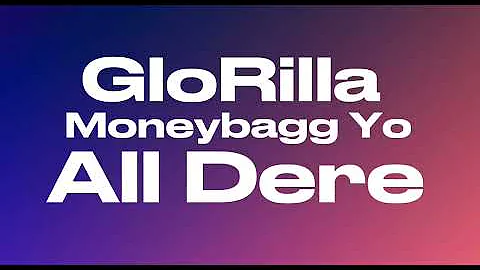 GloRilla- All Dere ft. Moneybagg Yo (Audio)