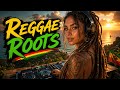 YOU WON’T STOP LISTENING 😮 REGGAE ROOTS 2 HOURS 🌴🔥 | CHILL, RELAX &amp; GOOD VIBES