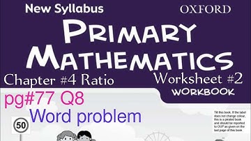 New Oxford Primary Mathematics Workbook 6a| Chapter 4 Ratios |Worksheet #2 pg#77 Q8 @mathantics