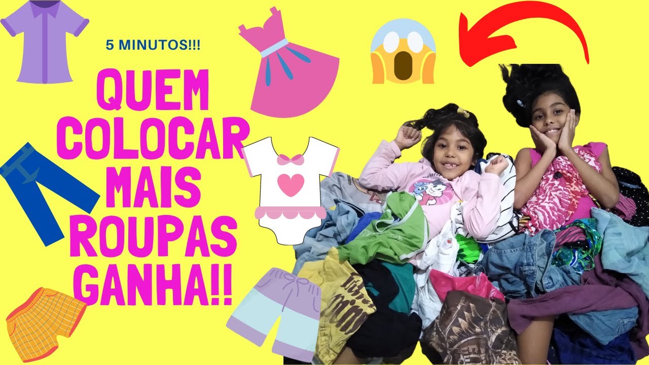 Quem Vestir Mais Roupas Em 5 Minutos Ganha Desafio Da Roupaquem