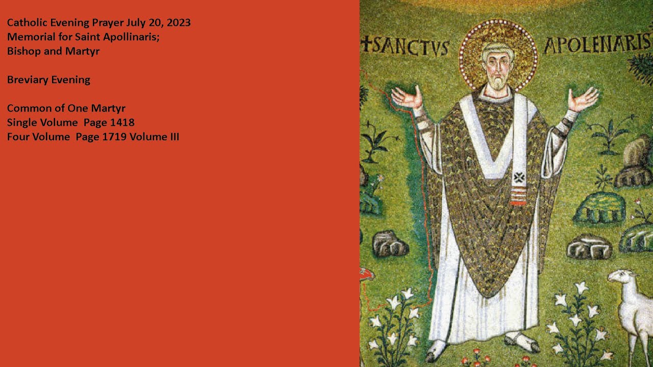 Catholic Evening Prayer July 20, 2023 Memorial for Saint Apollinaris
