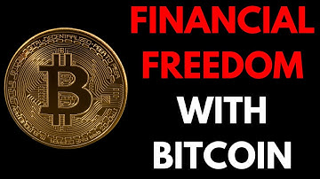 How to become financially free with Bitcoin