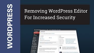 WordPress Security and Appearance Editor Removal Tutorial