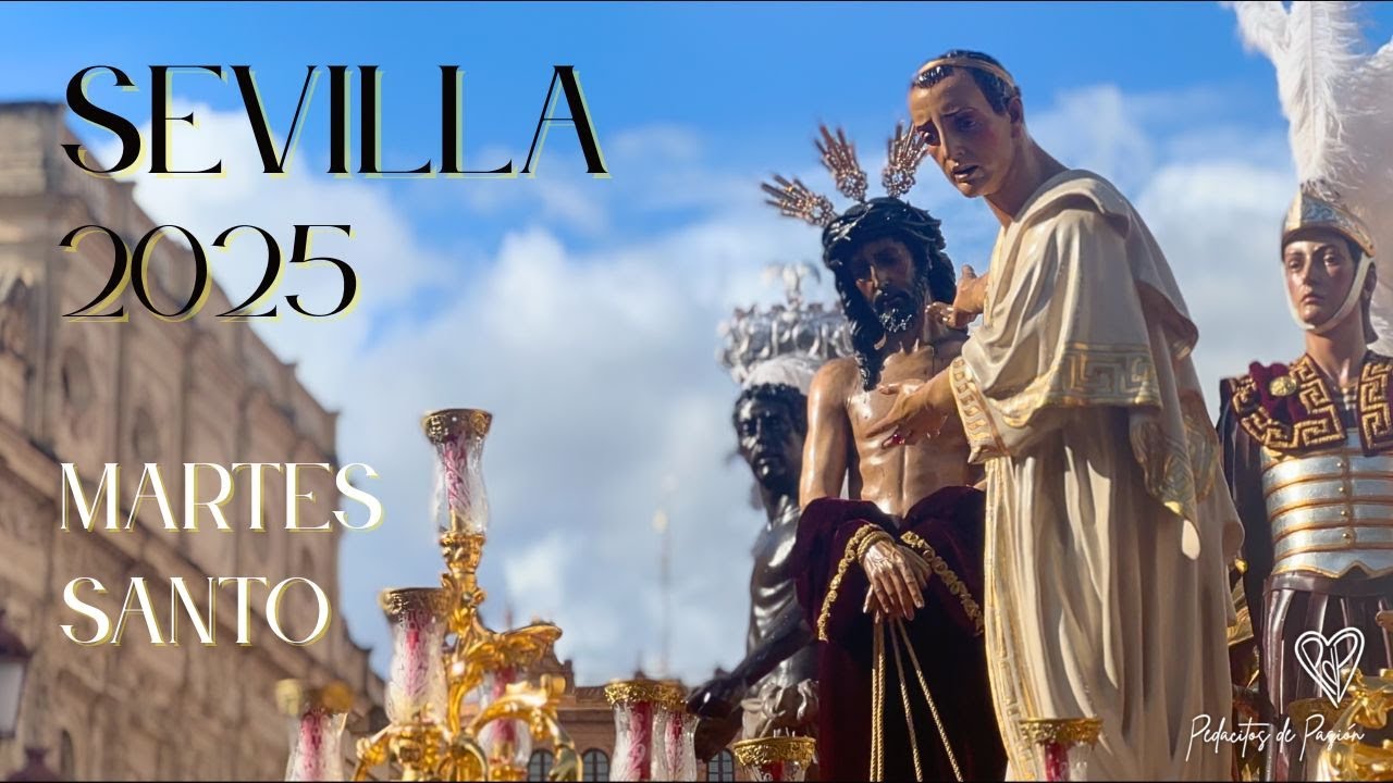 Semana Santa Sevilla 2025 (MARTES SANTO)