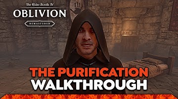 Oblivion Remastered: The Purification - Quest Walkthrough