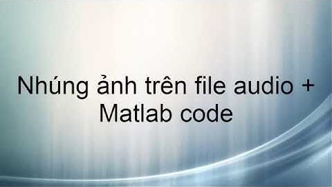 Thủy vân âm thanh & ảnh số + Matlab code