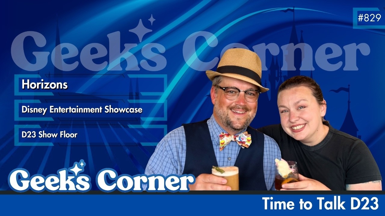 Time to Talk D23 - GEEKS CORNER #829