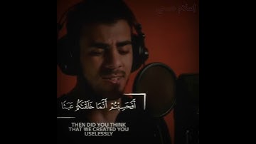 { أَفَحَسِبْتُمْ أَنَّمَا خَلَقْنَاكُمْ عَبَثًا} بصوت إسلام صبحي حالات واتس اب قران🎧❤ تلاوة مبكية