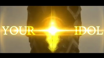 YOUR IDOL - Hyper Zetton | Hyper Zetton Edit