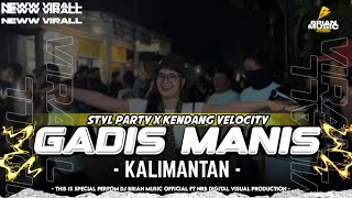 Dj Party Gadis Manis Kalimantan Terbaru 2026party  Kendang Velocity Free Flm