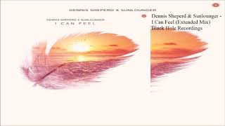 Dennis Sheperd & Sunlounger - I Can Feel (Extended Mix)