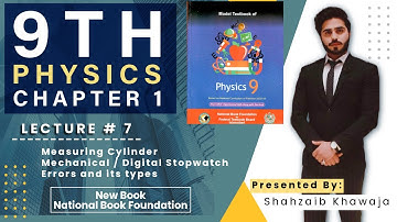 Measuring Cylinder | Stopwatch | Errors | 9th Physics | Chapter 01 | Lecture # 7 NBF