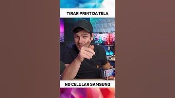 Melhor forma de tirar print no seu Samsung Galaxy