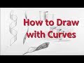 Drawing for Beginners: PART 1- Draw with Curves