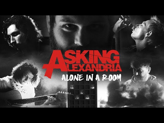 Asking Alexandria - Alone In A Room