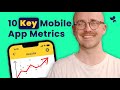 Top 10 Mobile App Metrics & KPIs (Explained) 📈