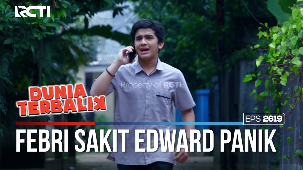 Edward Panik Banget Mengetahui Febri Sakit - DUNIA TERBALIK