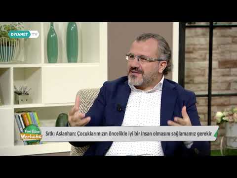 Anne baba olarak siz neye değer veriyorsunuz? - Sıtkı Aslanhan