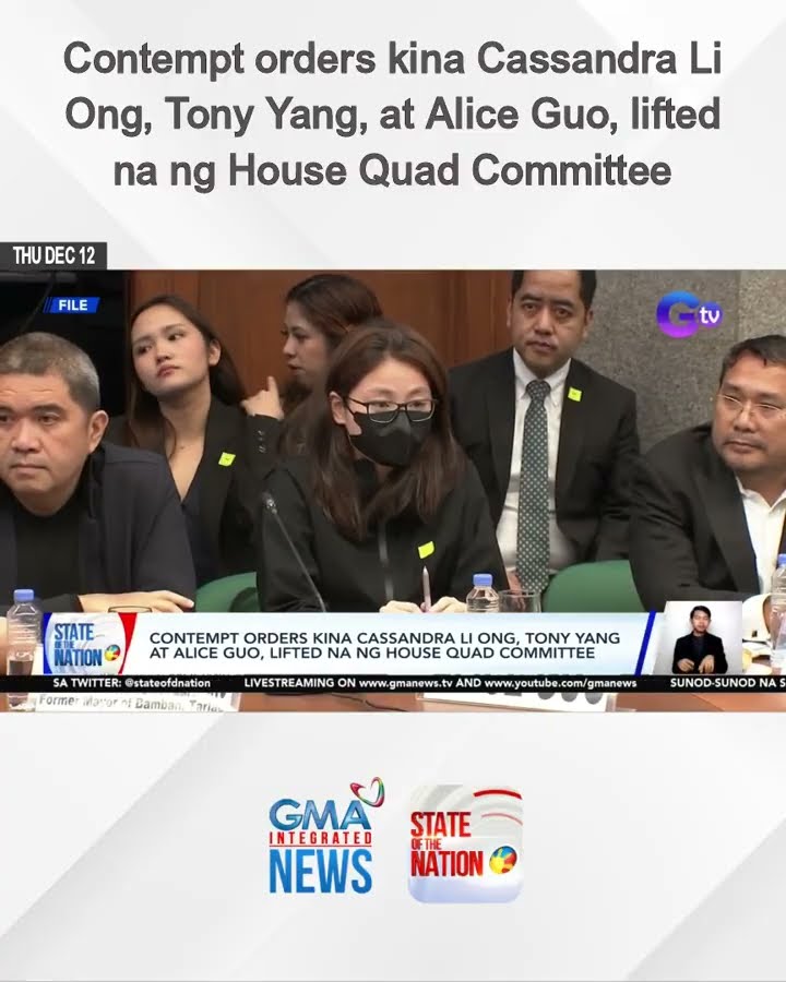 Contempt orders kina Cassandra Li Ong, Tony Yang, at Alice Guo, lifted na ng House Quad ... | SONA