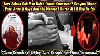 ARYA SALOKA GAK Mau Kalah Pamer Kemesraan Jg? Snyum Girang Putri Anne & Gaya Amanda di LN Bkn Salfok