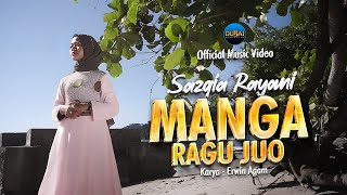 Download Lagu Sazqia Rayani - Manga Ragu Juo (Official Music Video) MP3 Download Lagu Sazqia Rayani - Manga Ragu Juo (Official Music Video) MP3