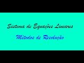 Sistema de Equações Lineares - Métodos de Resolução