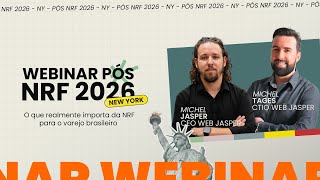 Webinar Pós-NRF 2026 | O que realmente importa para o varejo brasileiro?