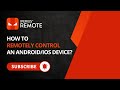 How to Remotely Control an Android/iOS Device with Iperius Remote