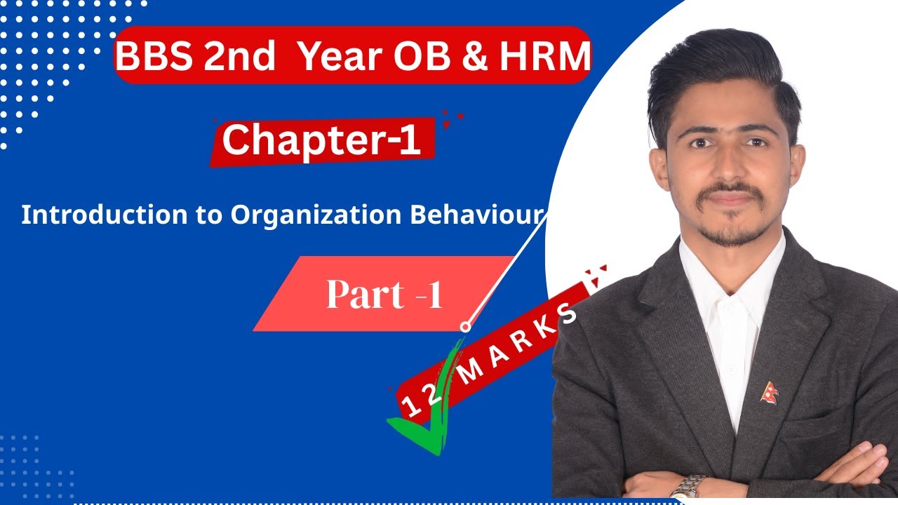 BBS 2nd Year Organization Behaviour and Human Resource Management, Chapter 1 // part 1