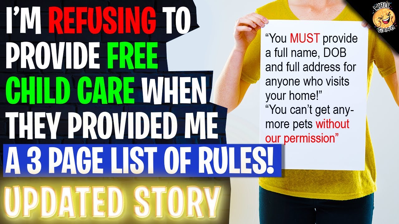 I'm REFUSING To Provide Free Childcare When They Provided Me Their Rules List... r/Relationships