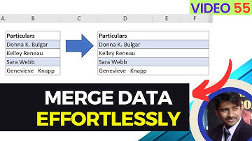 Merge Data Effortlessly | video no. 55 | Excel tips