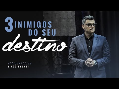 Tiago Brunet - 3 Inimigos Do Seu Destino