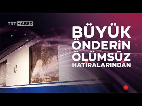 Beyaz Tren Atatürk'ün hatıralarını barındırıyor