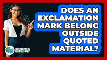 Does An Exclamation Mark Belong Outside Quoted Material?