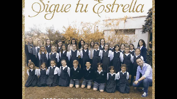 Coro Colegio ngel de la Guarda - Sigue tu estrella...