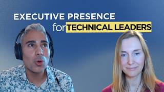 Executive Presence for Technical Leaders - Bianca Riemer