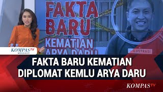 New Facts Revealed! The Death of Foreign Ministry Diplomat Arya Daru Involves Two Mysterious Figures