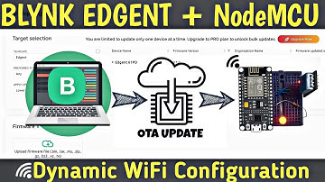 Blynk Edgent: OTA update & Dynamic WiFi Setup
