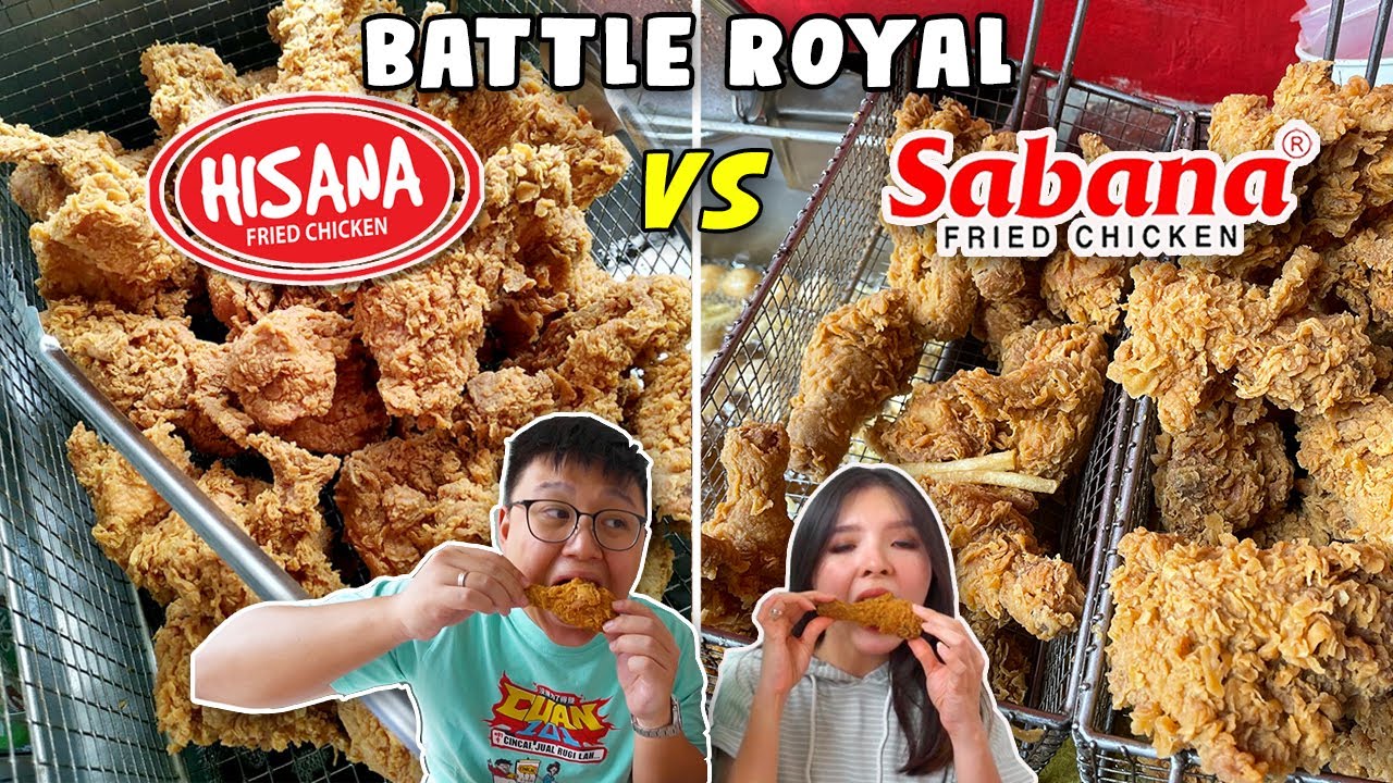 HISANA Vs SABANA BATTLE ROYAL !! SIAPA FRIED CHICKEN KAKI LIMA TERBAIK ??