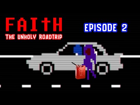 THE UNHOLY ROADTRIP Episode 2 | Written by ChatGPT | Faith: The Unholy Trinity