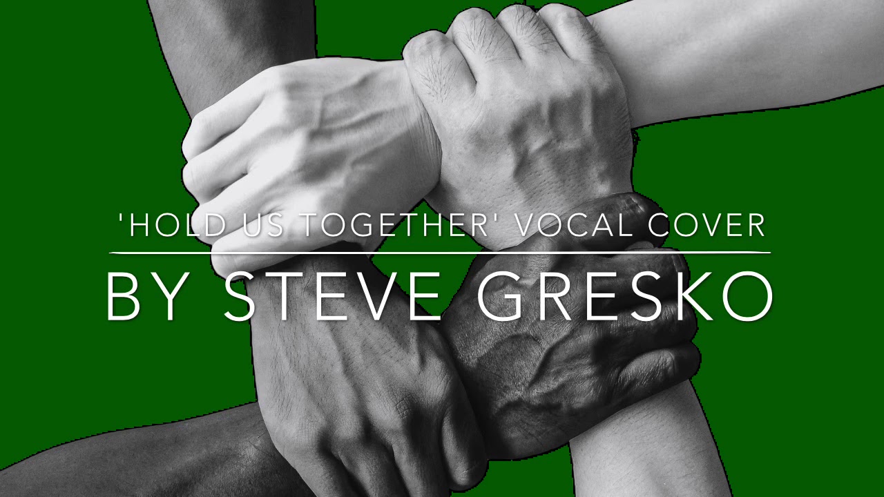 Hold Us Together (Matt Maher) COVER YouTube