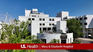 UofL Health – Mary & Elizabeth Hospital: New services, close to home