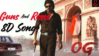Guns and Roses 8D Song | Power star Pawan Kalyan | Emraan Hashmi | OG .