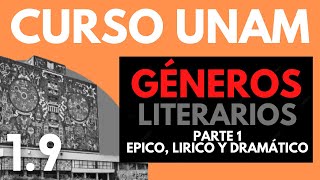 ✅ Literatura UNAM: Géneros literarios - Épico, lírico y dramático | PARTE 1 | Epopeya cuento novela