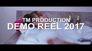 Tm Production - Demo Reel 2017