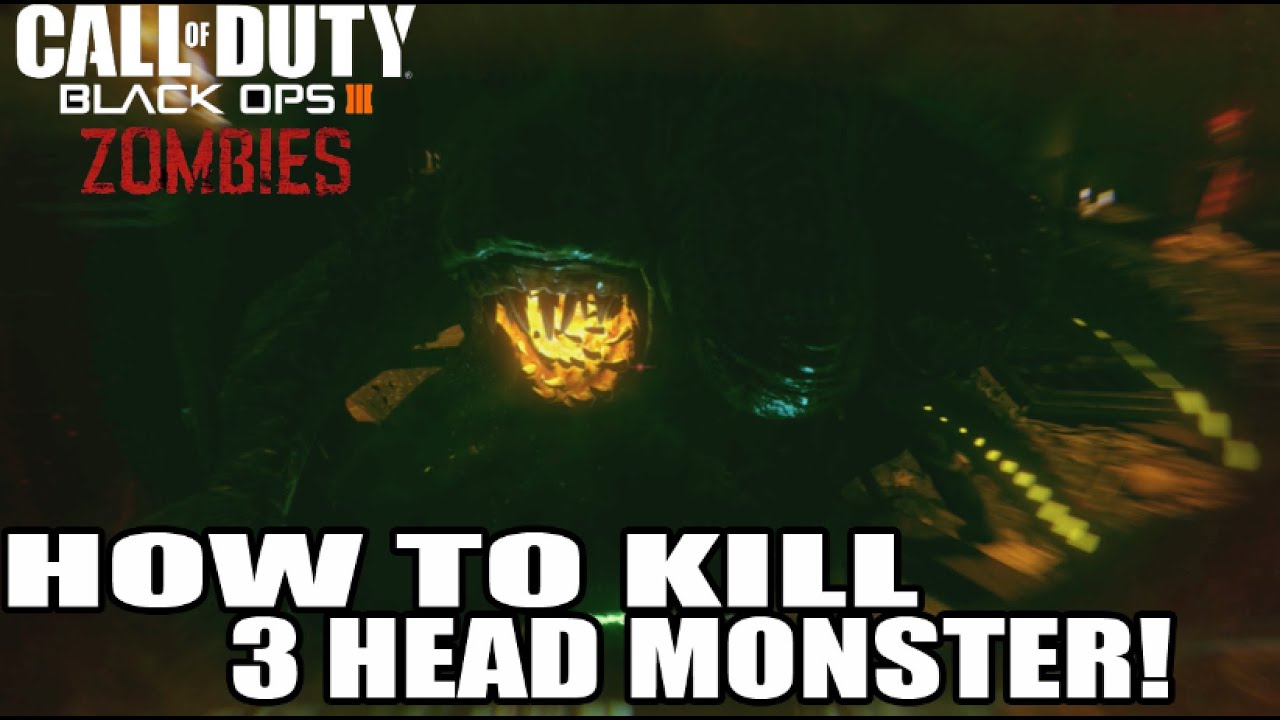 How To Kill 3 Headed Monster (After Round) 8 Black Ops 3 Zombies