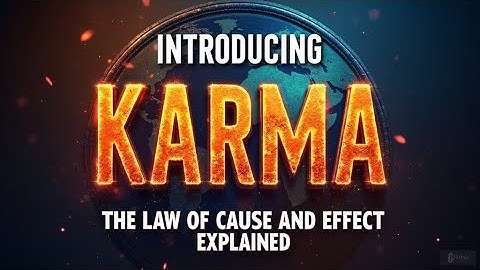 Introduction to Karma: The Law of Cause and Effect in Buddhism Explained