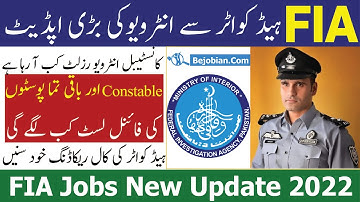 FIA Jobs Latest Update 2022 | FIA Constable final list upload date 2022 | FIA interview Result 2022