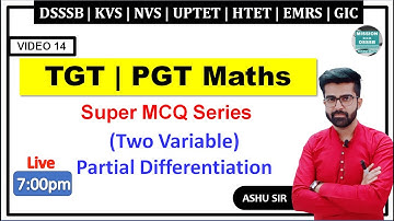 14. Partial Differentiation  | Super Mcqs Series for TGT PGT Maths | Ashu Sir