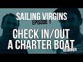 Check in/out a charter boat (Sailing Virgins) Ep.01